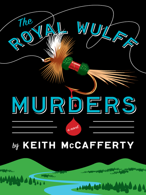 Title details for The Royal Wulff Murders by Keith McCafferty - Wait list